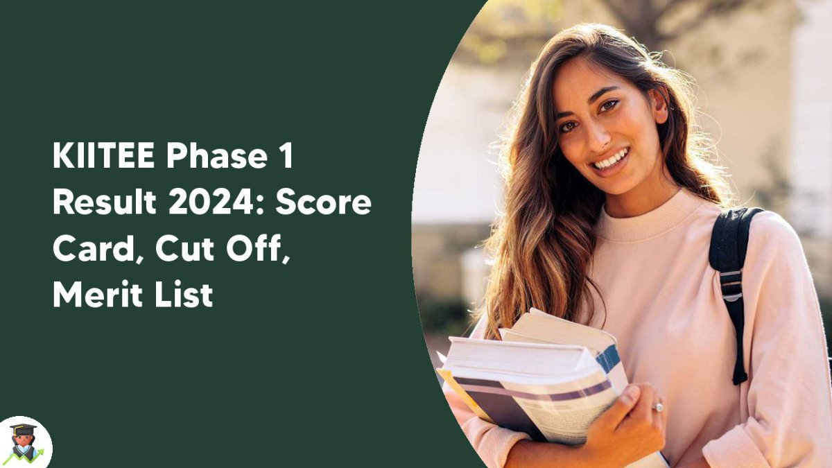 KIITEE Phase 1 Result 2024 Score Card, Cut Off, Merit List